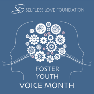FYVM-selfless-love-foundation-foster-youth-voice-month-2023-2
