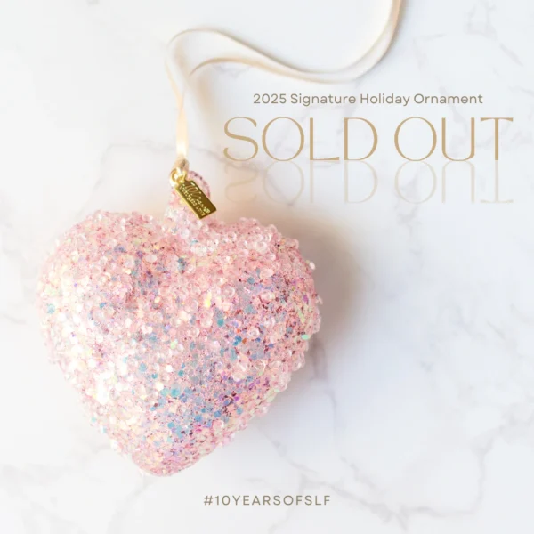 2025 Selfless Love Foundation Signature Ornament SOLD OUT