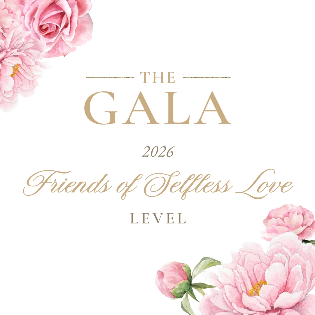 Selfless Love Foundation Gala Friends of Selfless Love Sponsorship Selfless Love Foundation Gala Friends of Selfless Love Sponsorship